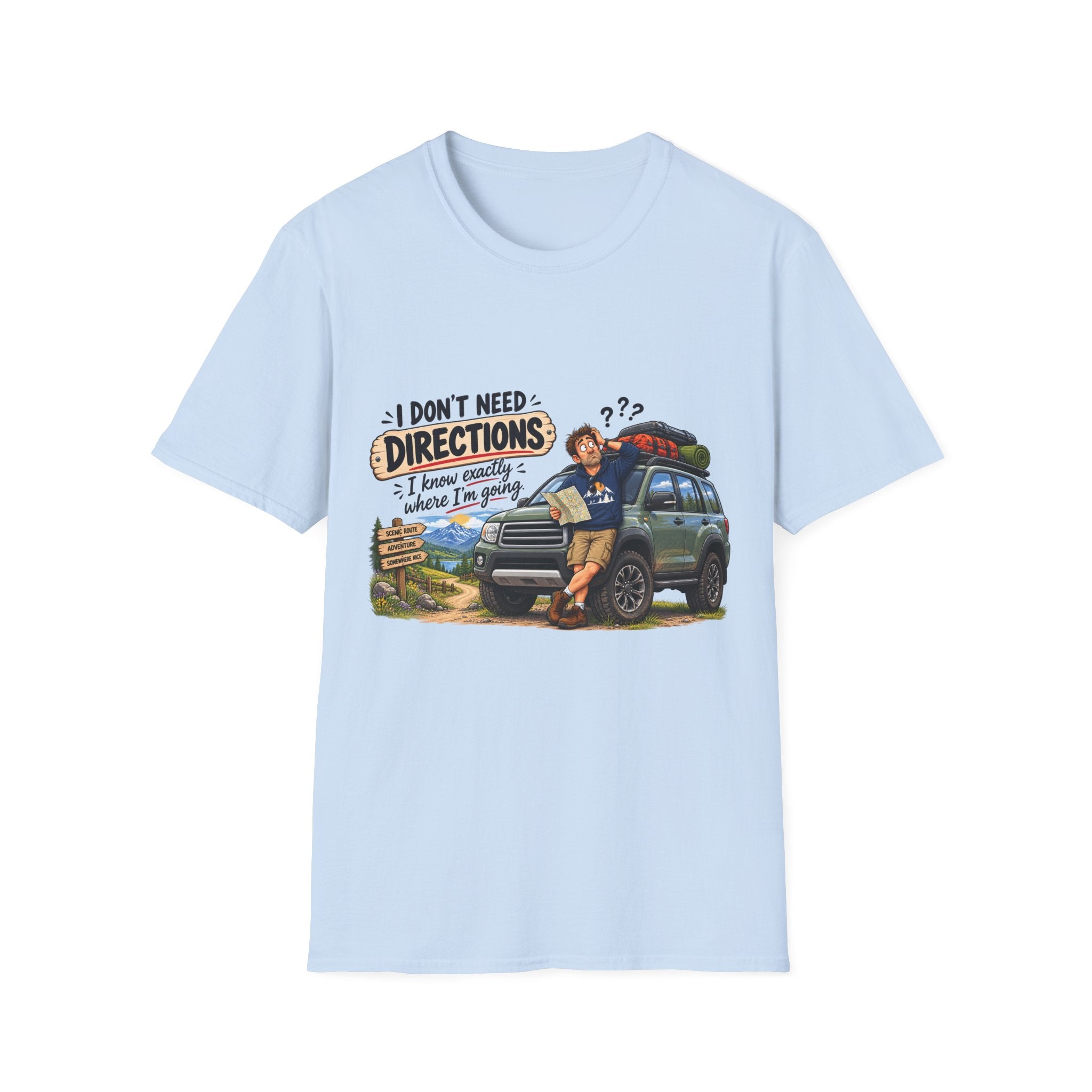 Dad T-Shirt - I Don't Need Directions.