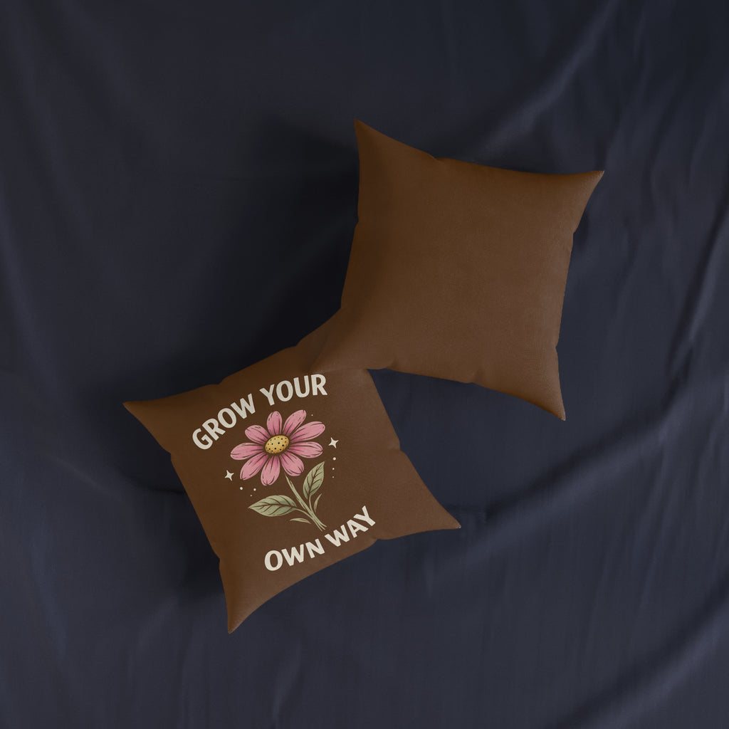Square Cushion - Grow Your Own Way - Motivational Design