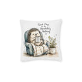 Square Cushion – Good Day to Do Absolutely Nothing | Funny Relaxing Cushion