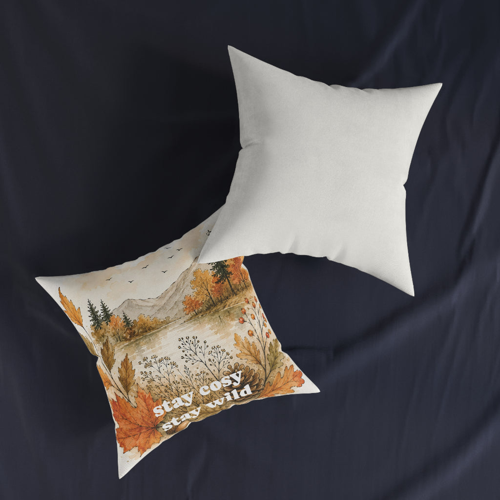 Square Cushion - stay cosy stay wild