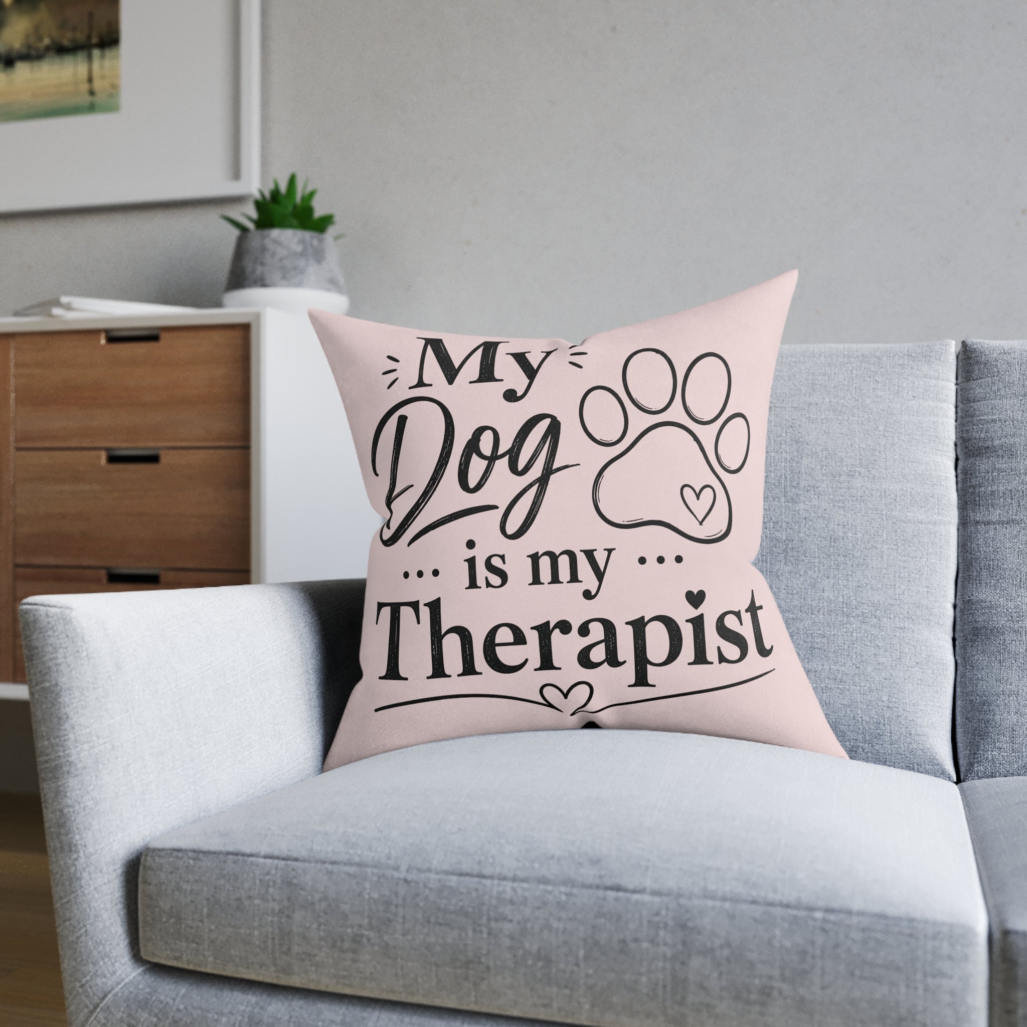 Square Cushion - My Dog is my Therapist