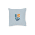 Square Cushion - Salt Sand Sea | Coastal Beach Home Decor