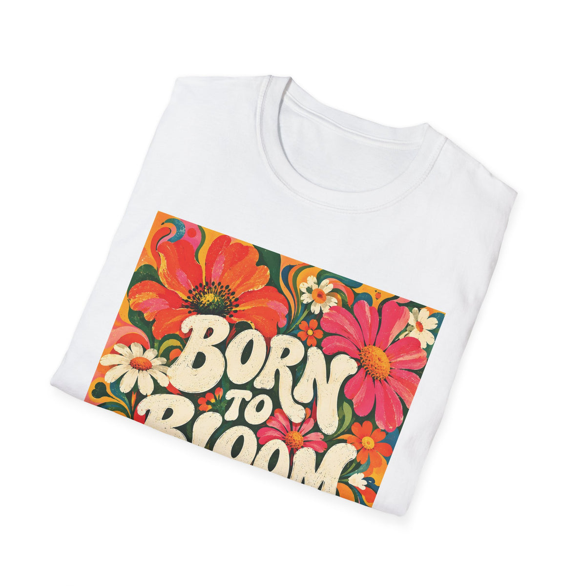 Unisex T-Shirt - Born to Bloom