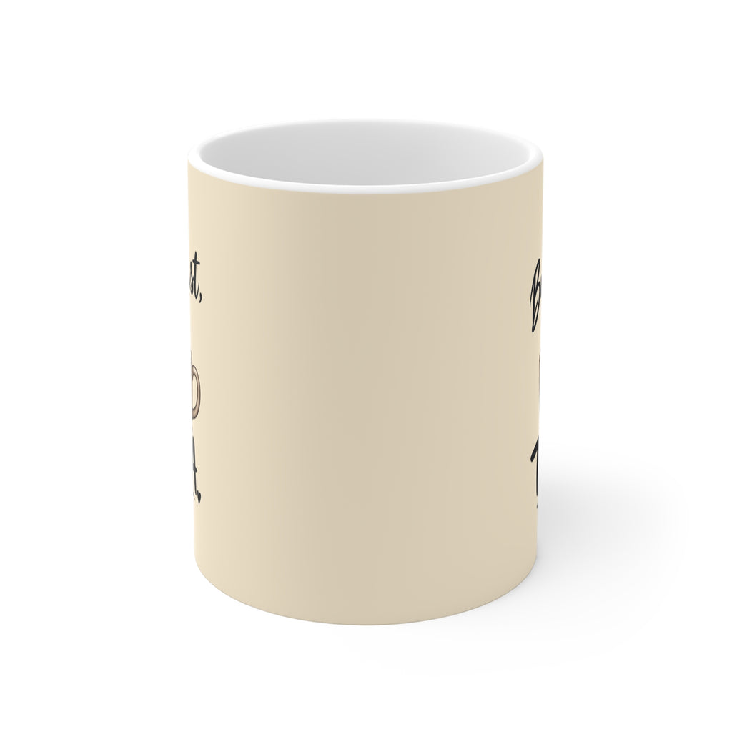Ceramic Mug - But First Tea | Tea Lover Mug