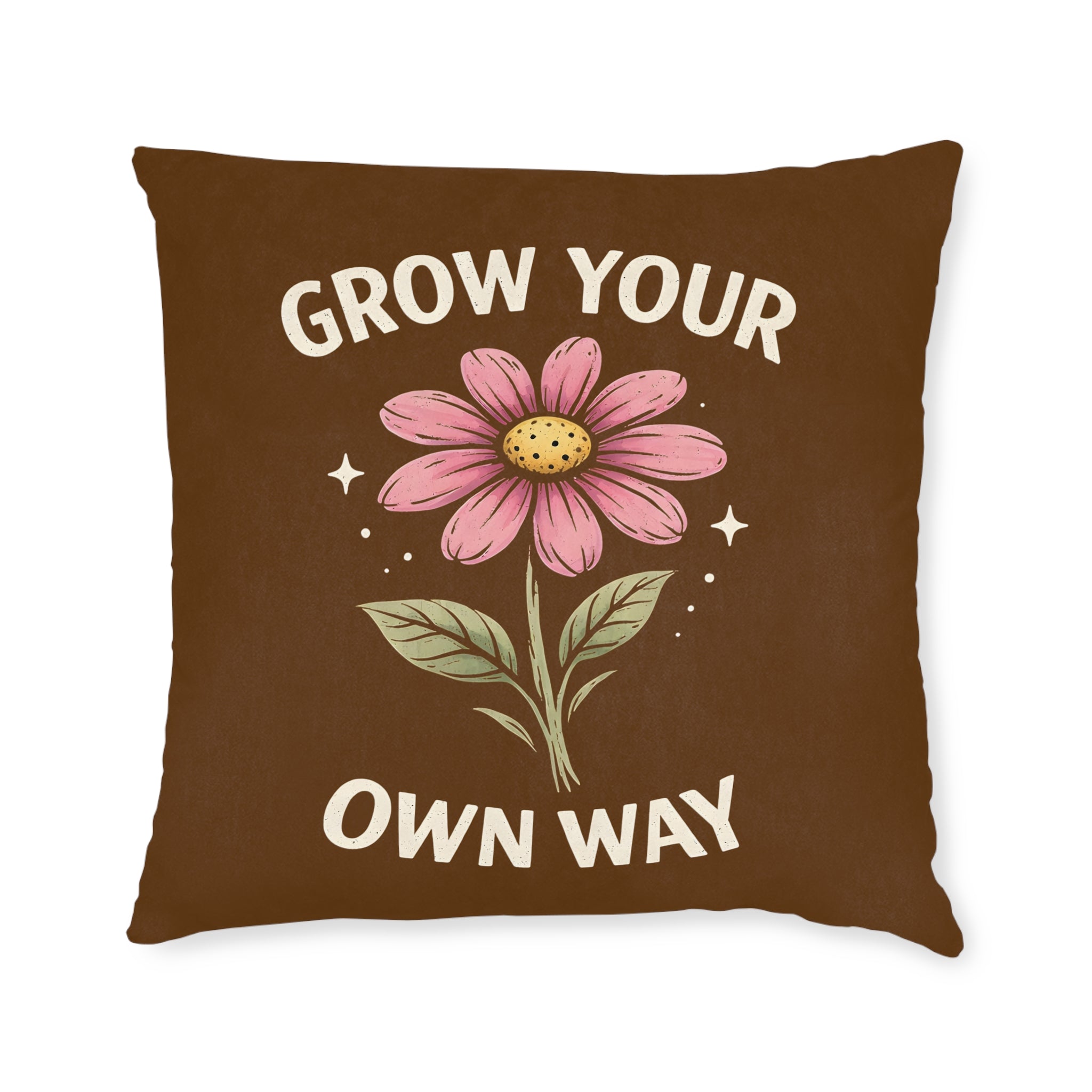 Square Cushion - Grow Your Own Way - Motivational Design