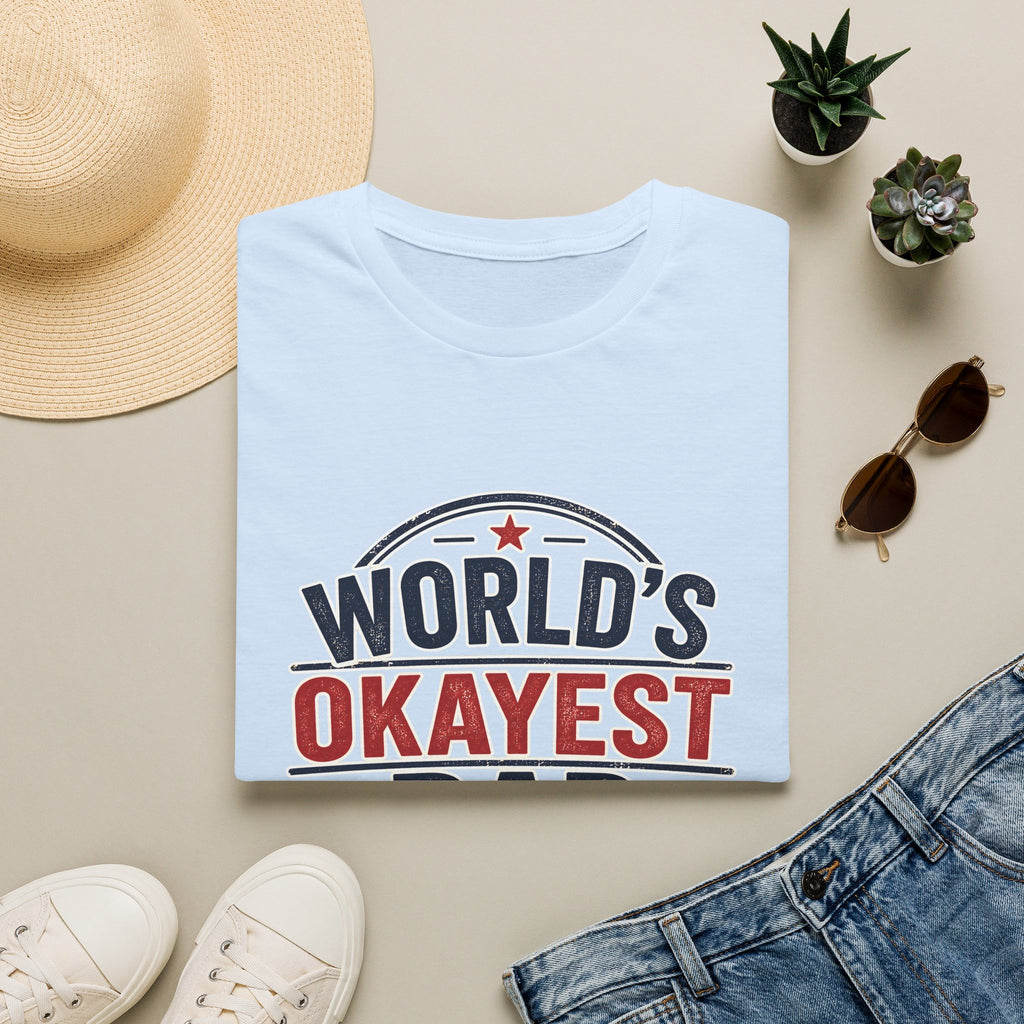 Dad T-Shirt - World's Okayest Dad
