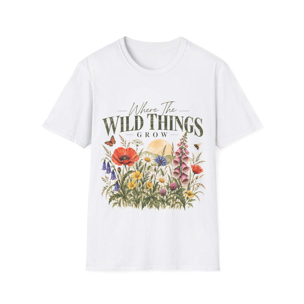 Unisex T-Shirt – Where the Wild Things Grow | Nature & Gardening T-Shirt