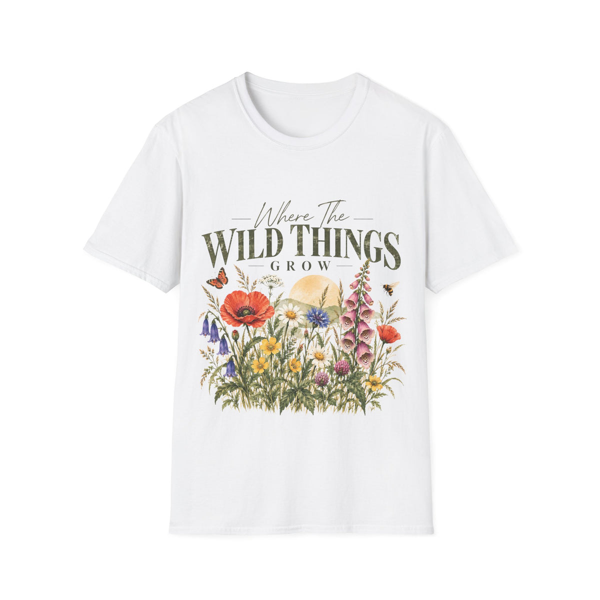 Unisex T-Shirt – Where the Wild Things Grow | Nature & Gardening T-Shirt