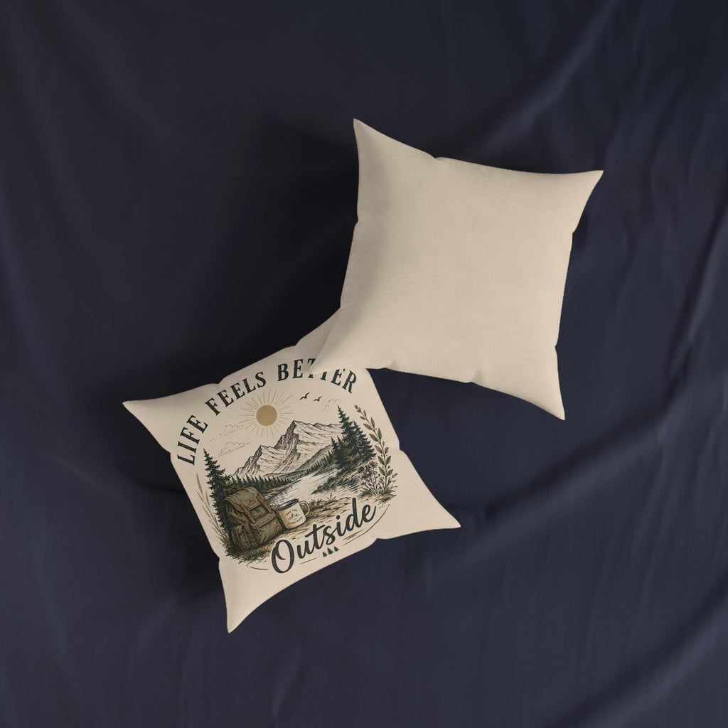 Square Cushion - Life Feels Better Outside