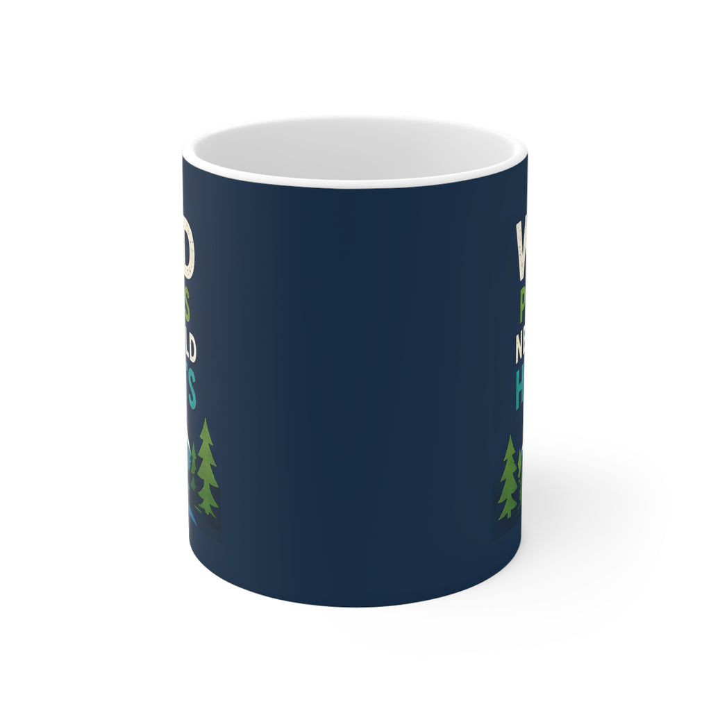Wild Places Need Wild Hearts - Ceramic Mug
