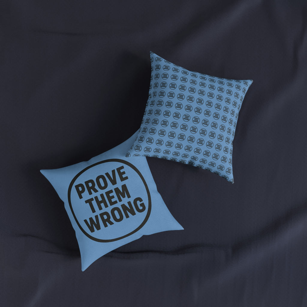 Square Cushion - Prove Them Wrong Design