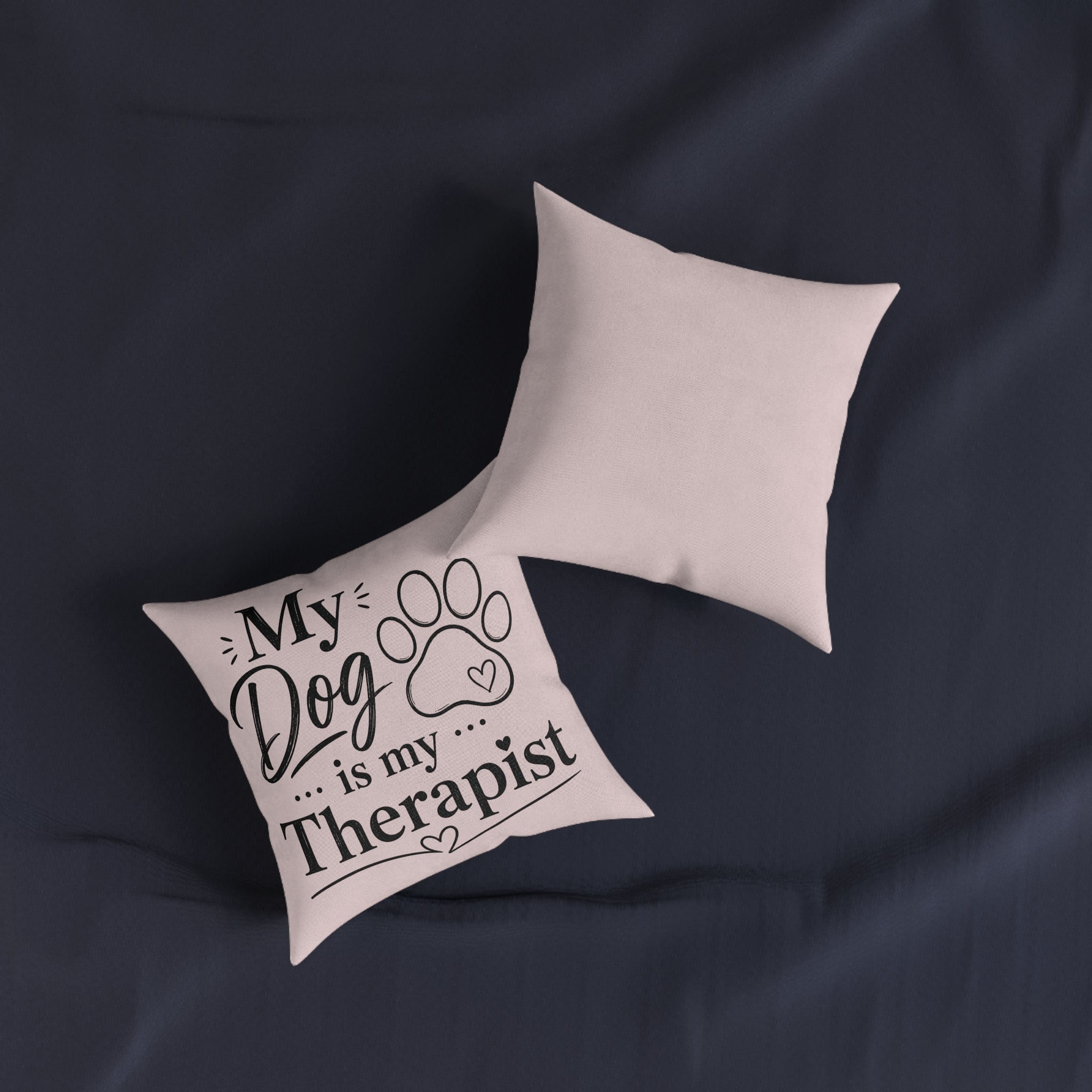 Square Cushion - My Dog is my Therapist