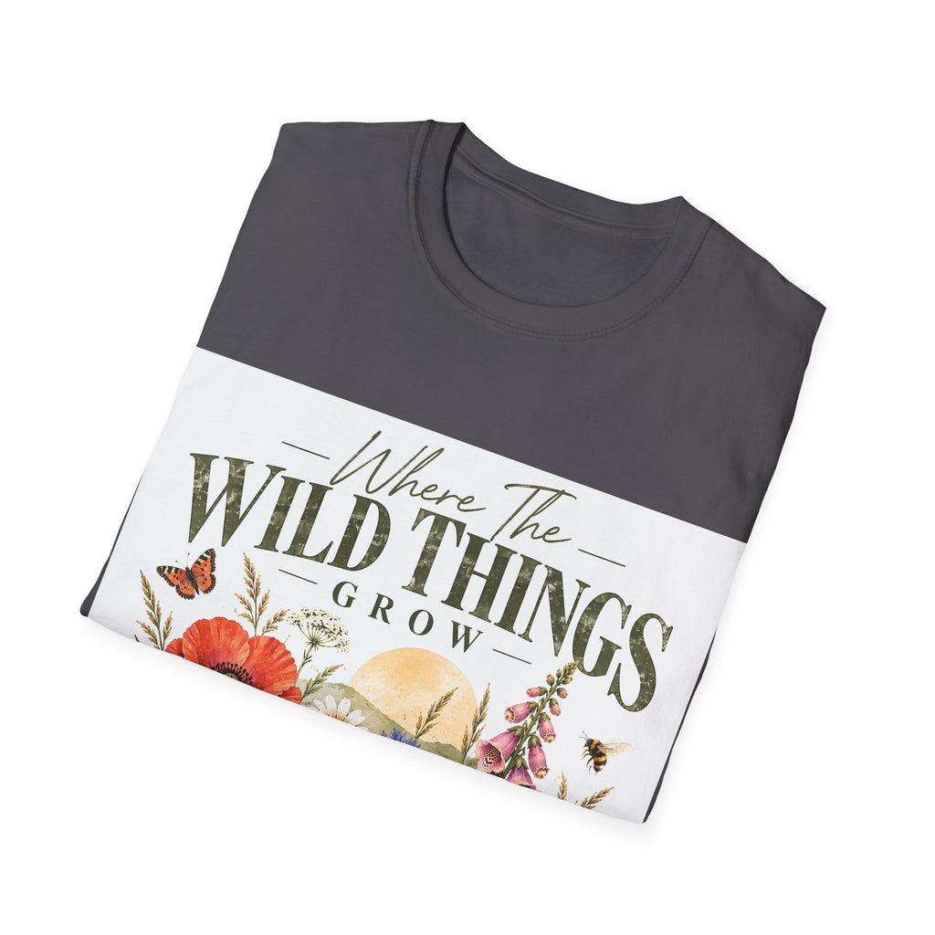 Unisex T-Shirt – Where the Wild Things Grow | Nature & Gardening T-Shirt