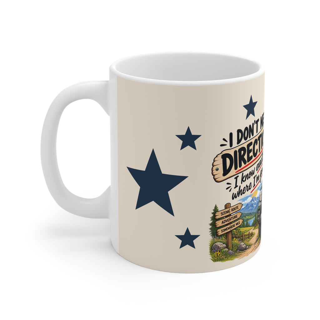 Dad Ceramic Mug - I Don't Need Directions.