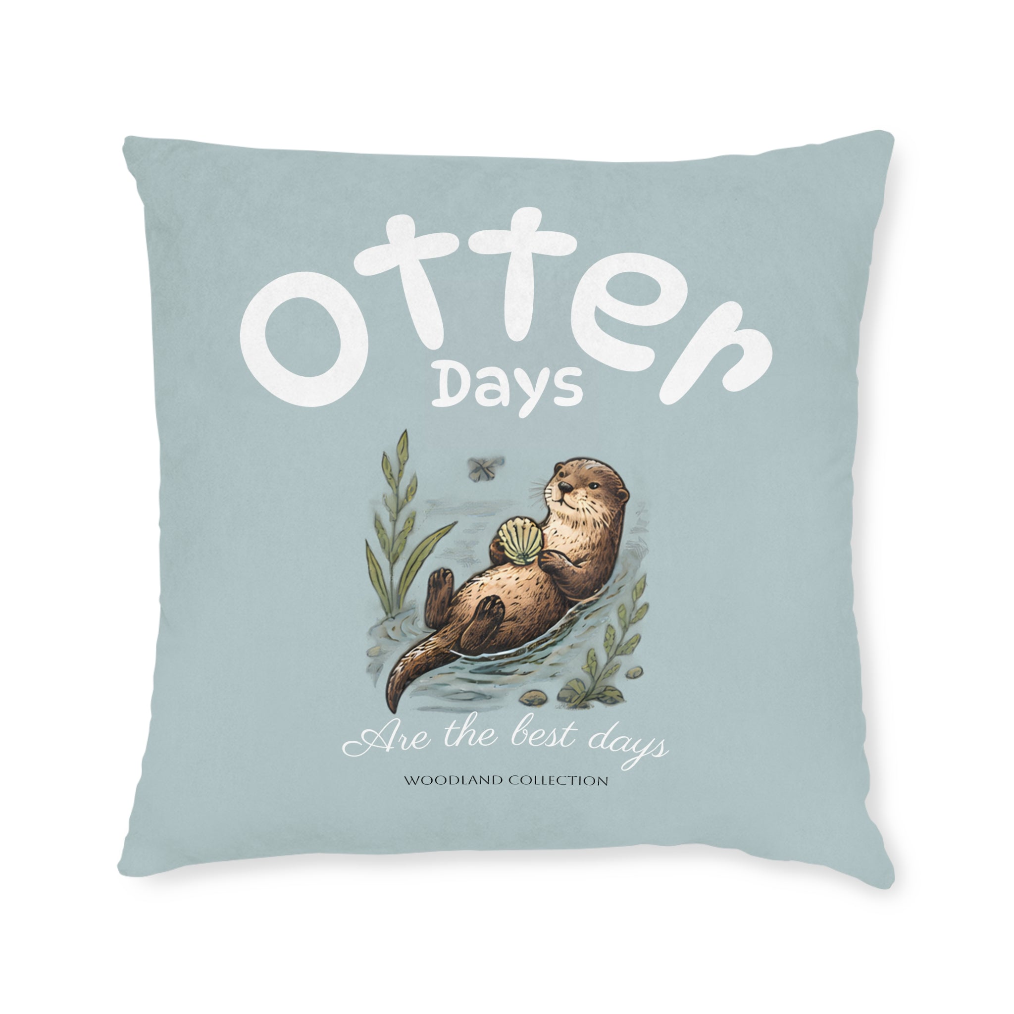 Square Cushion – Otter Days Are the Best Days | Woodland Collection