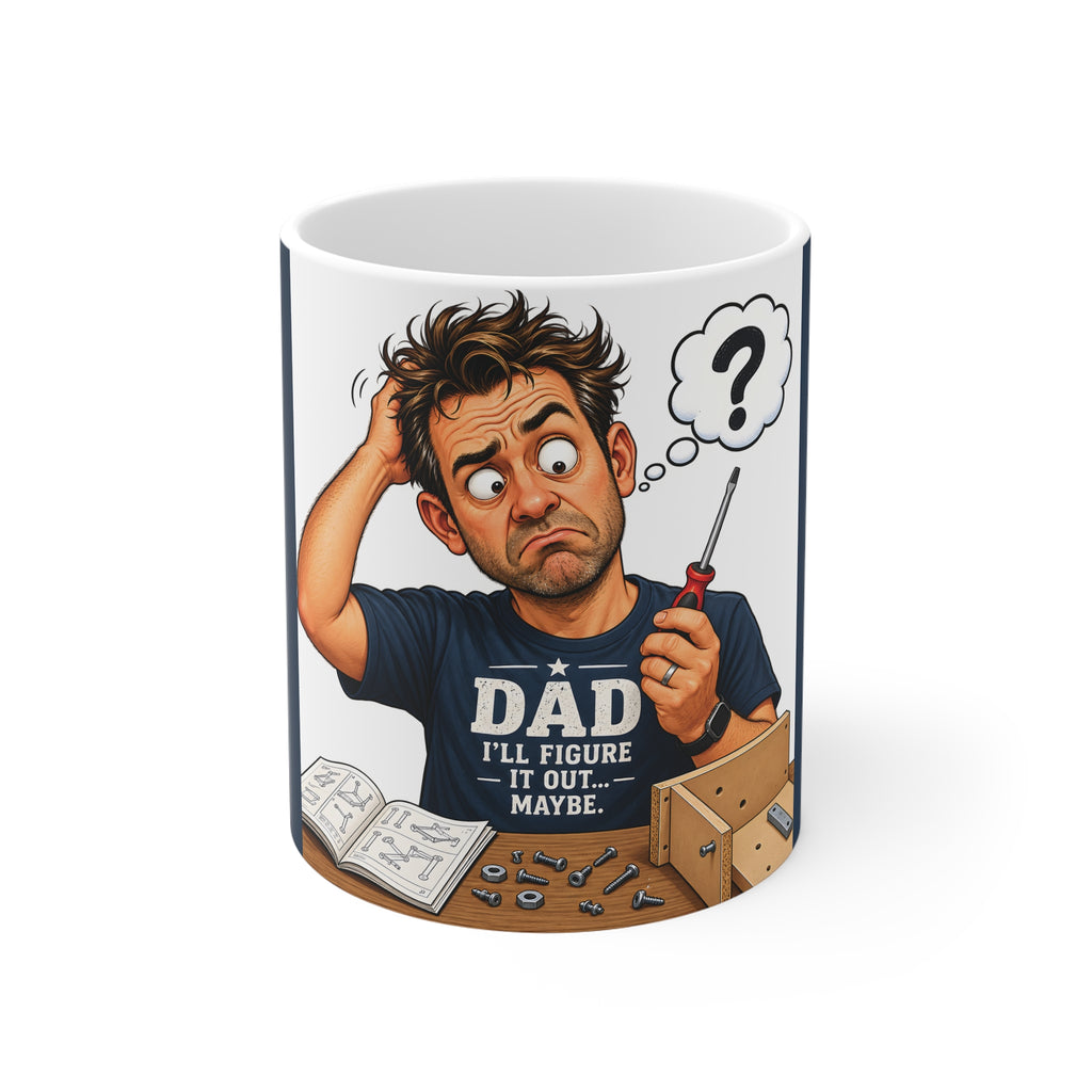 Dad Ceramic Mug - I'll Figure it Out... Maybe.