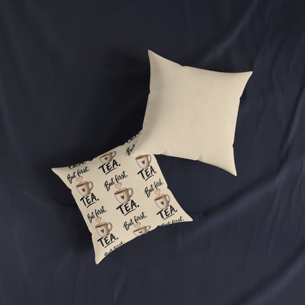 Square Cushion – But First Tea | Tea Lover Cushion