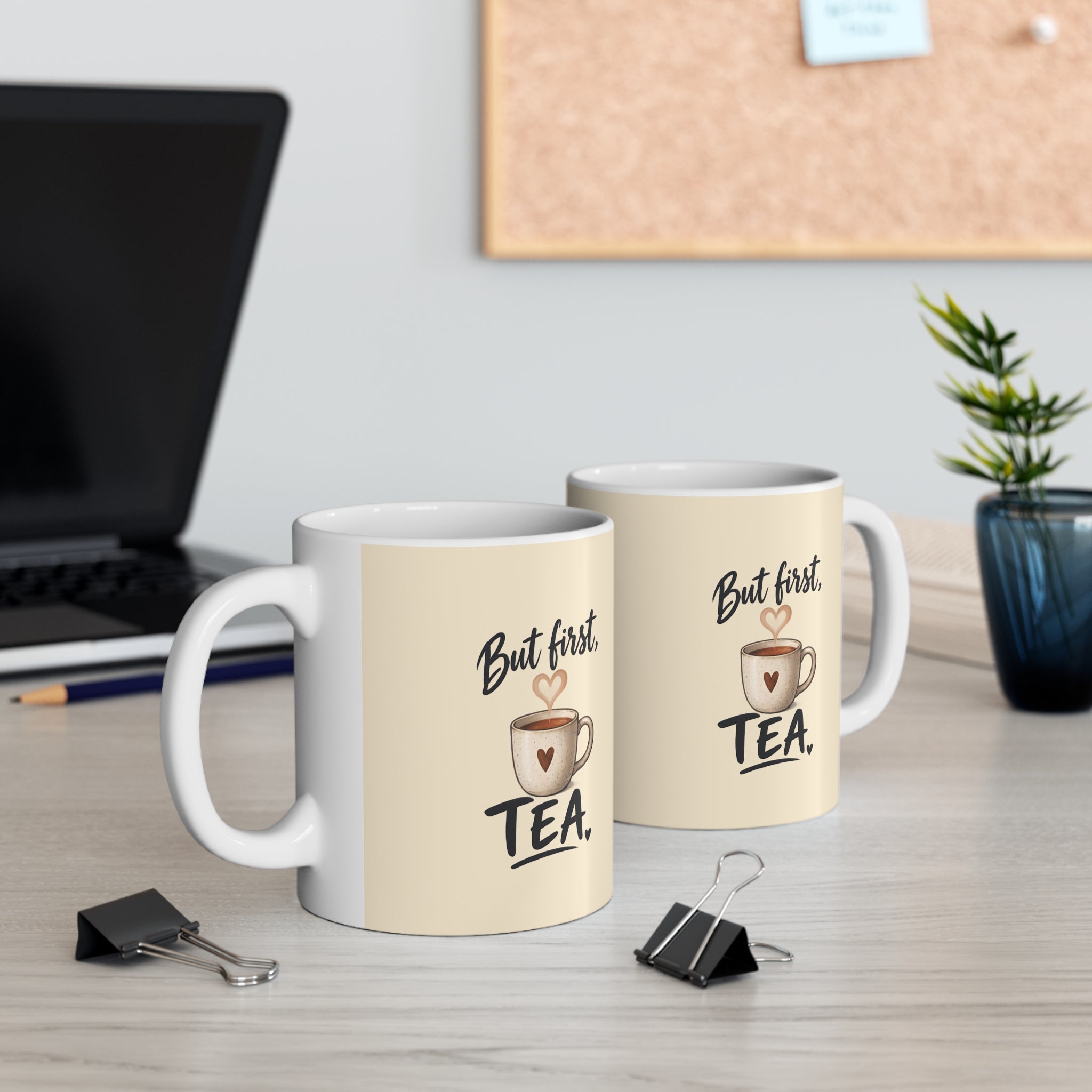 Ceramic Mug - But First Tea | Tea Lover Mug