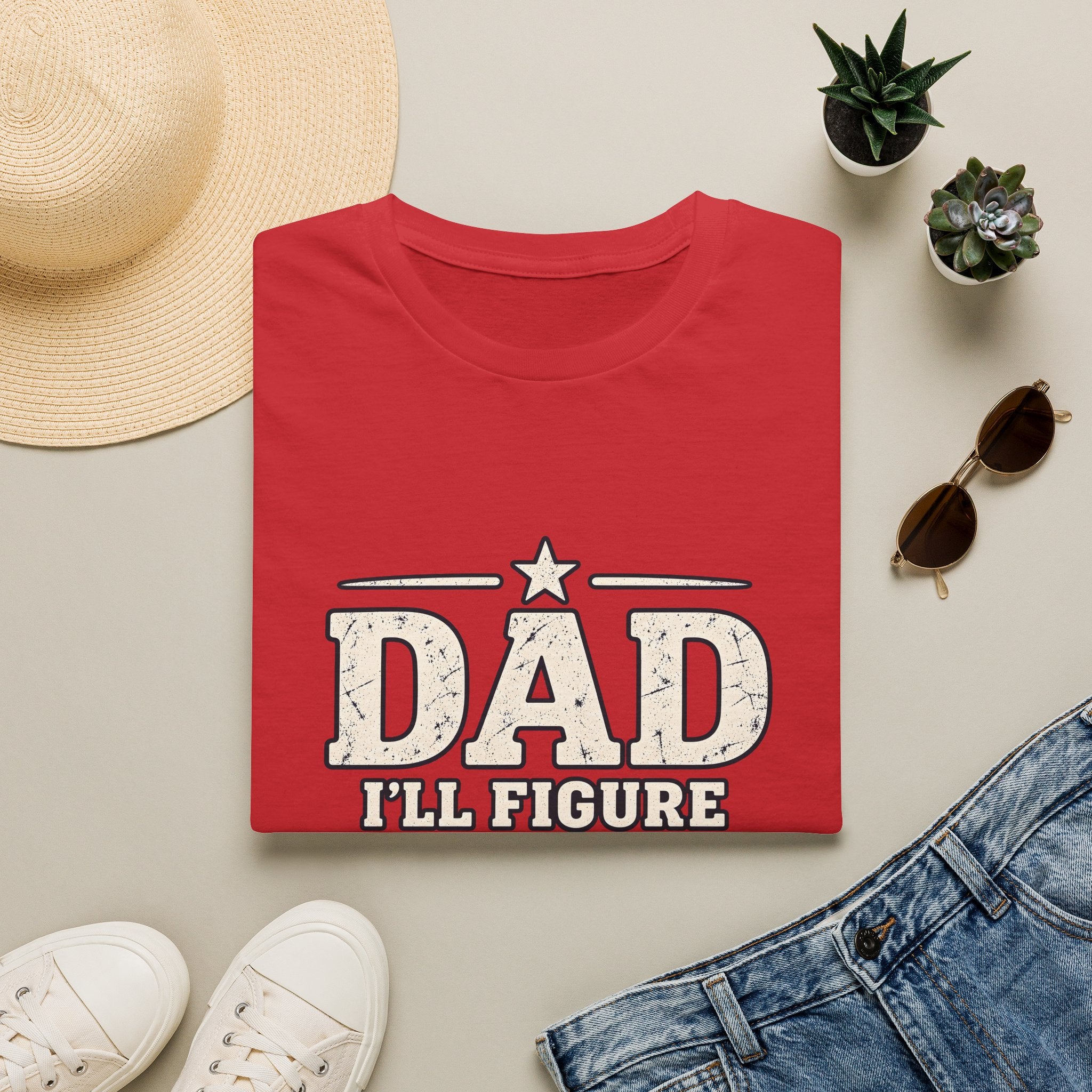Dad T-Shirt - I'll Figure it Out... Maybe.