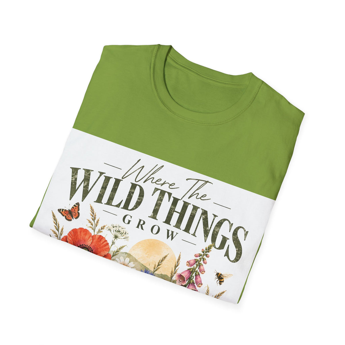 Unisex T-Shirt – Where the Wild Things Grow | Nature & Gardening T-Shirt