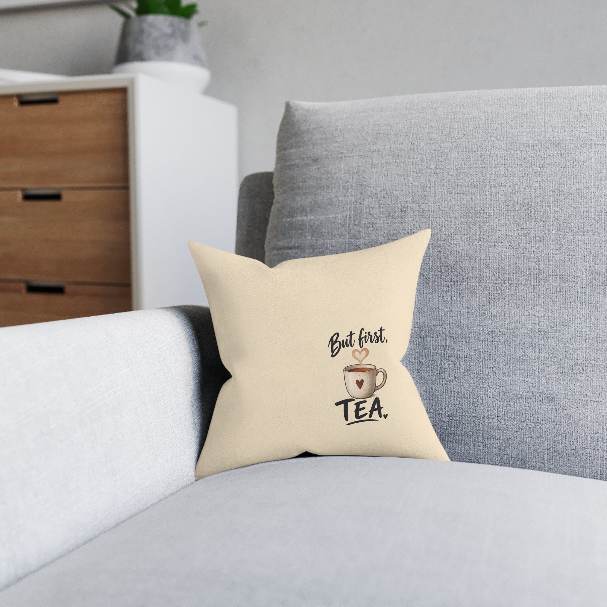 Square Cushion – But First Tea | Tea Lover Cushion