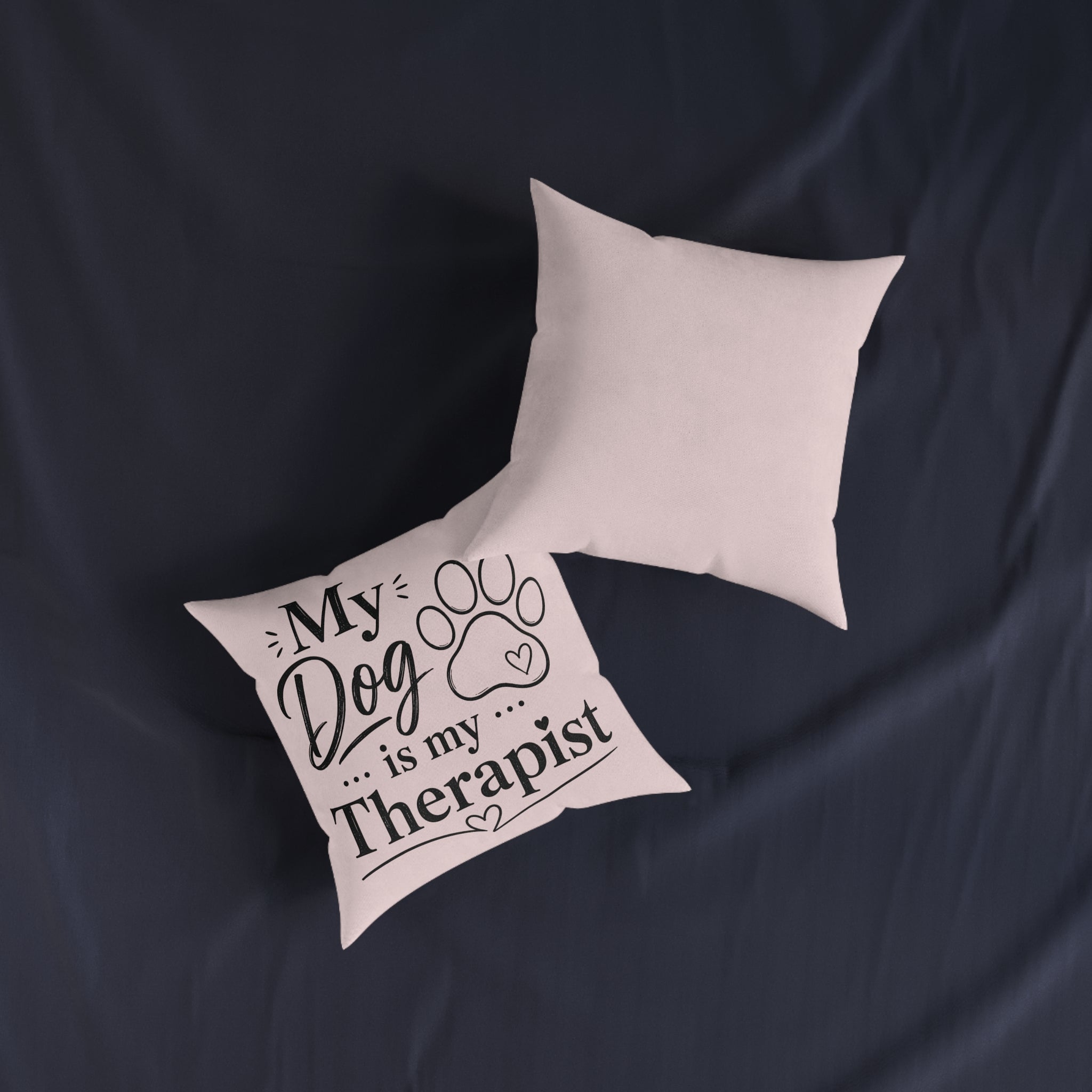 Square Cushion - My Dog is my Therapist