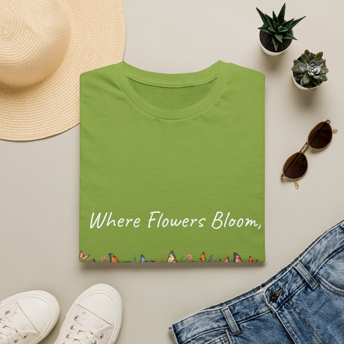 Copy of Unisex T-Shirt - Where Flowers Bloom, Butterflies Follow