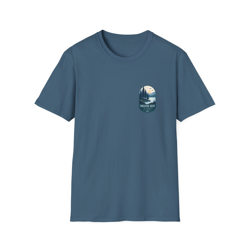 Unisex T-Shirt - Breathe Deep - Life is Better Outside