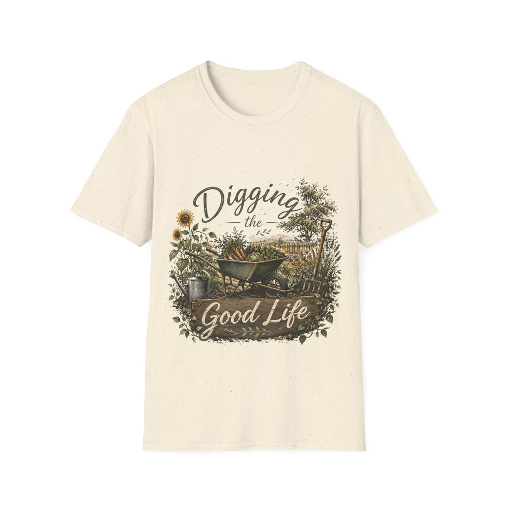 Unisex T-Shirt - Digging the Good Life