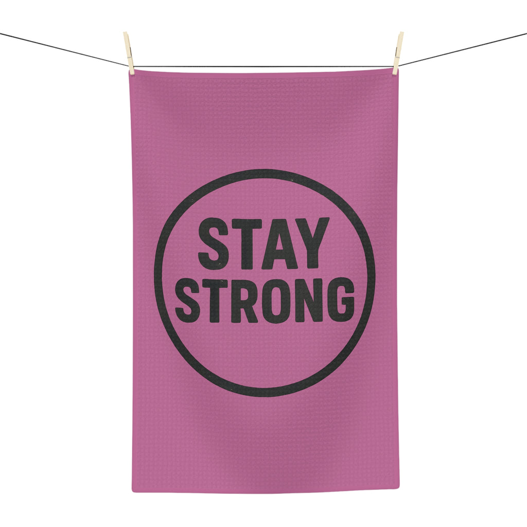 Microfiber Tea Towel - Stay Strong - Fun Kitchen Towel