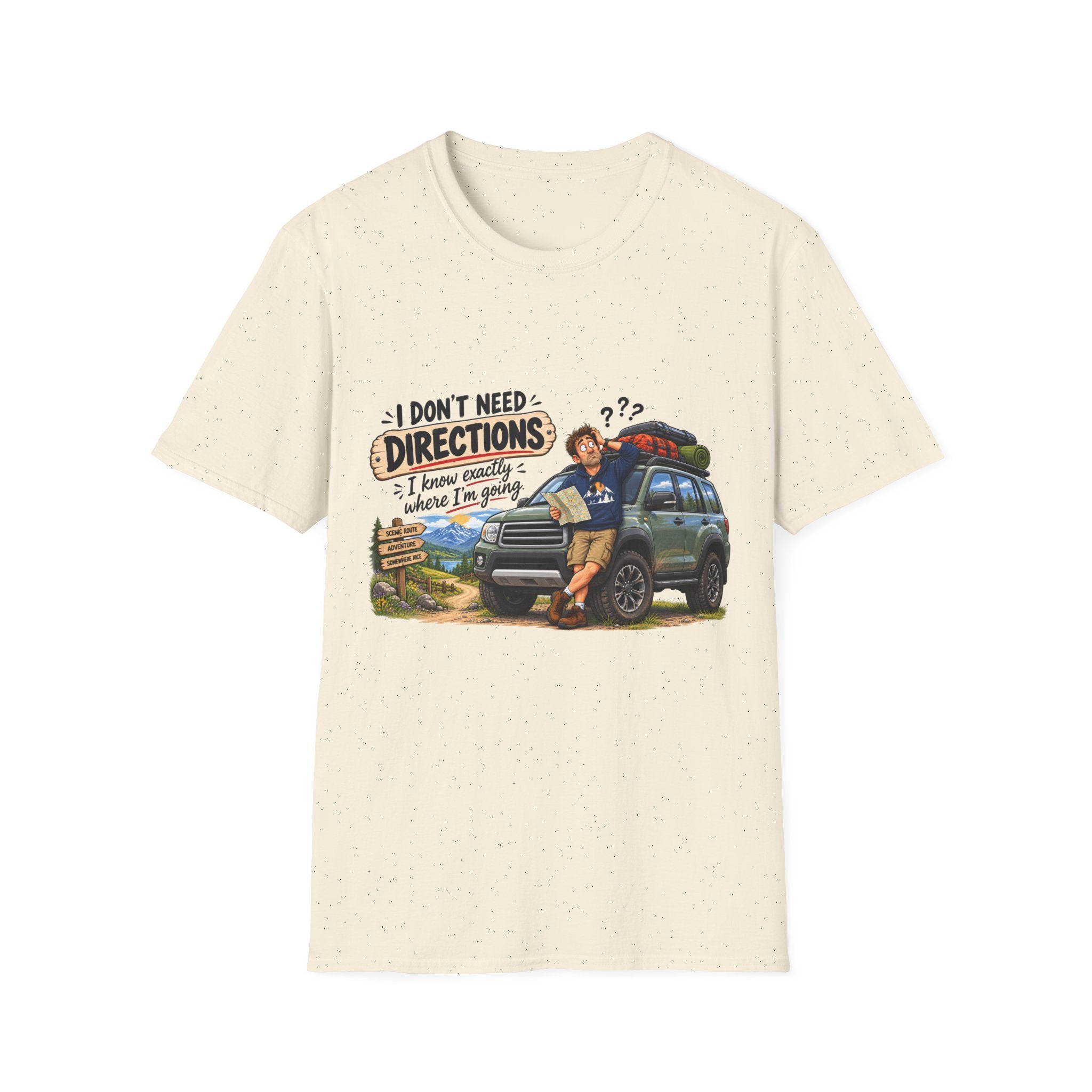 Dad T-Shirt - I Don't Need Directions.