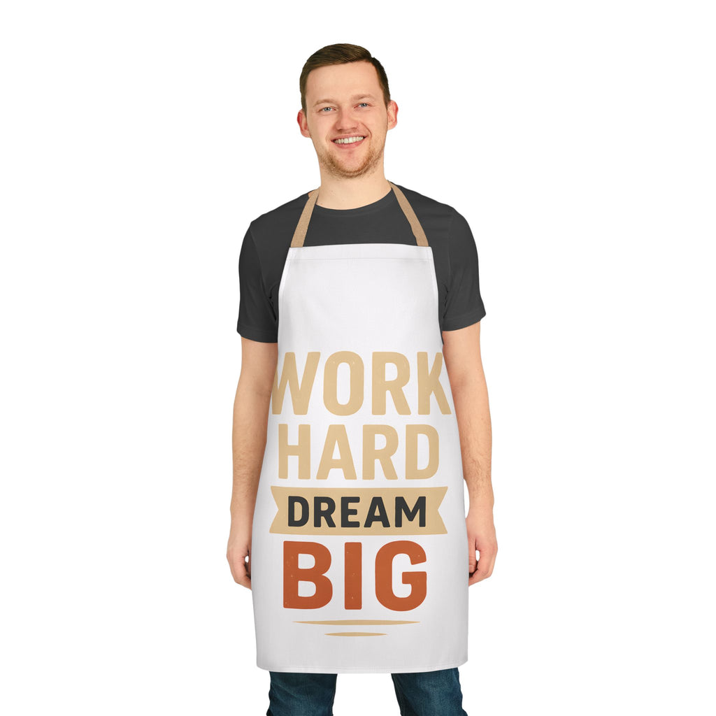 Kitchen Apron - Work Hard Dream Big Design