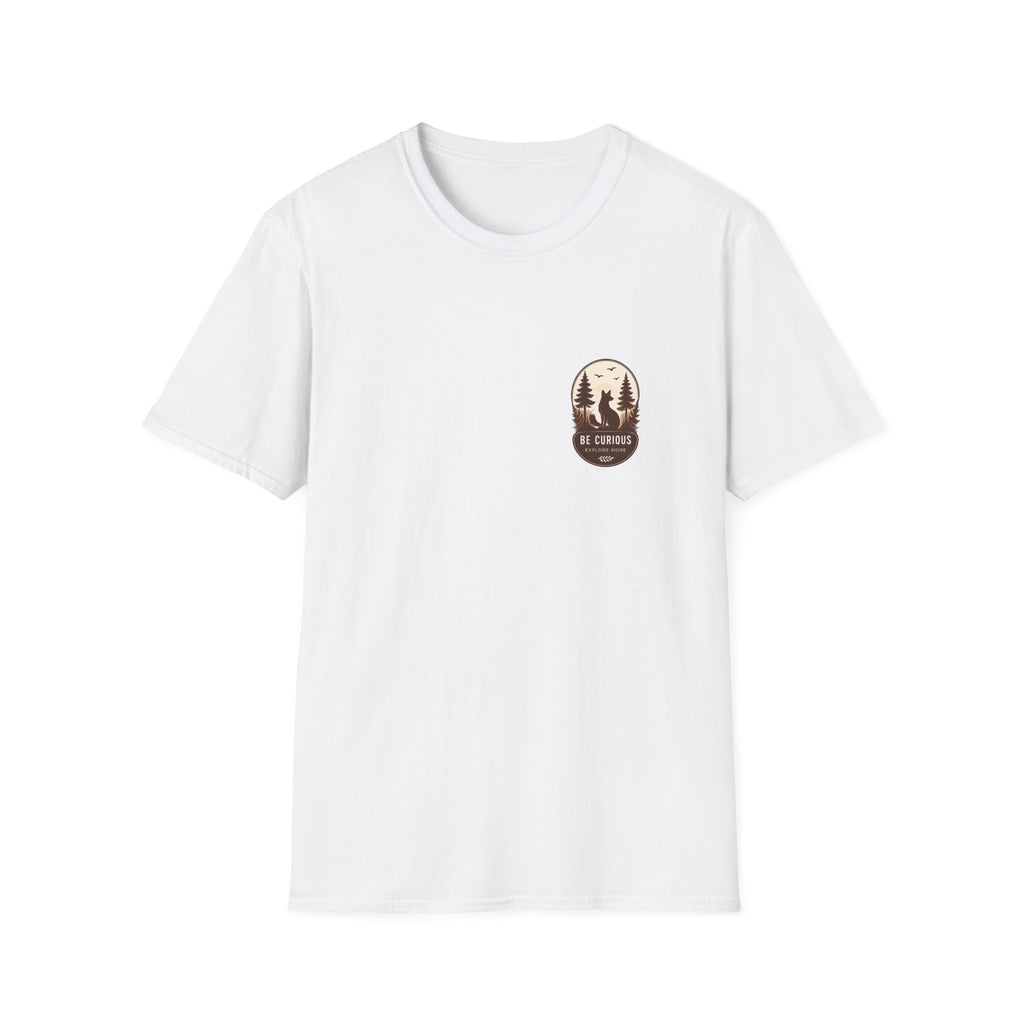 Unisex T-Shirt - Be Curious - Explore More