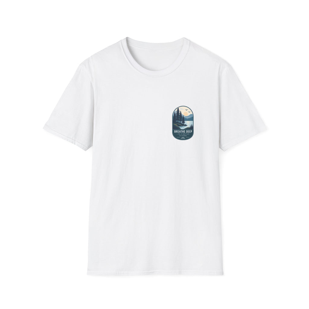 Unisex T-Shirt - Breathe Deep - Life is Better Outside