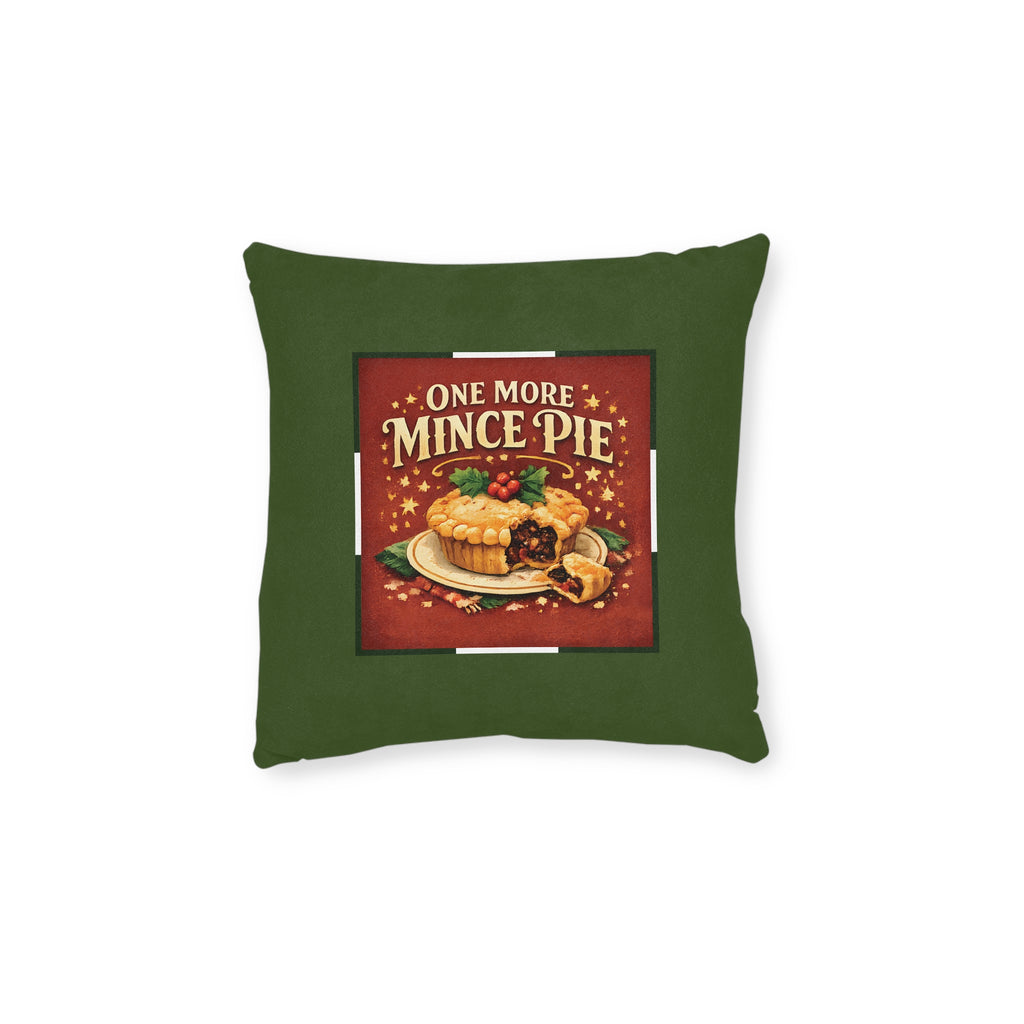 Christmas Square Cushion – One More Mince Pie | Funny Christmas Cushion