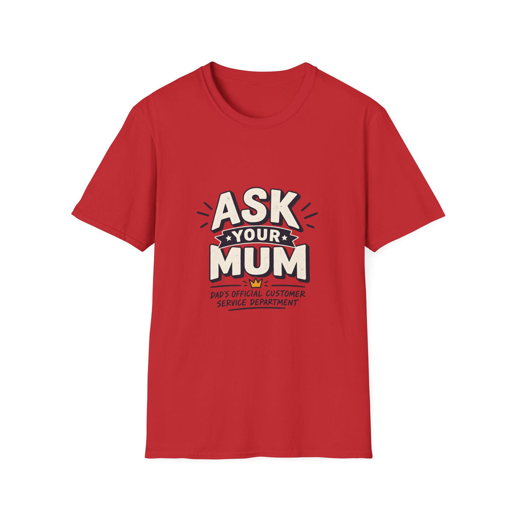 Dad T-Shirt - Ask Your Mum