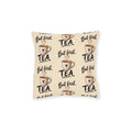 Square Cushion – But First Tea | Tea Lover Cushion