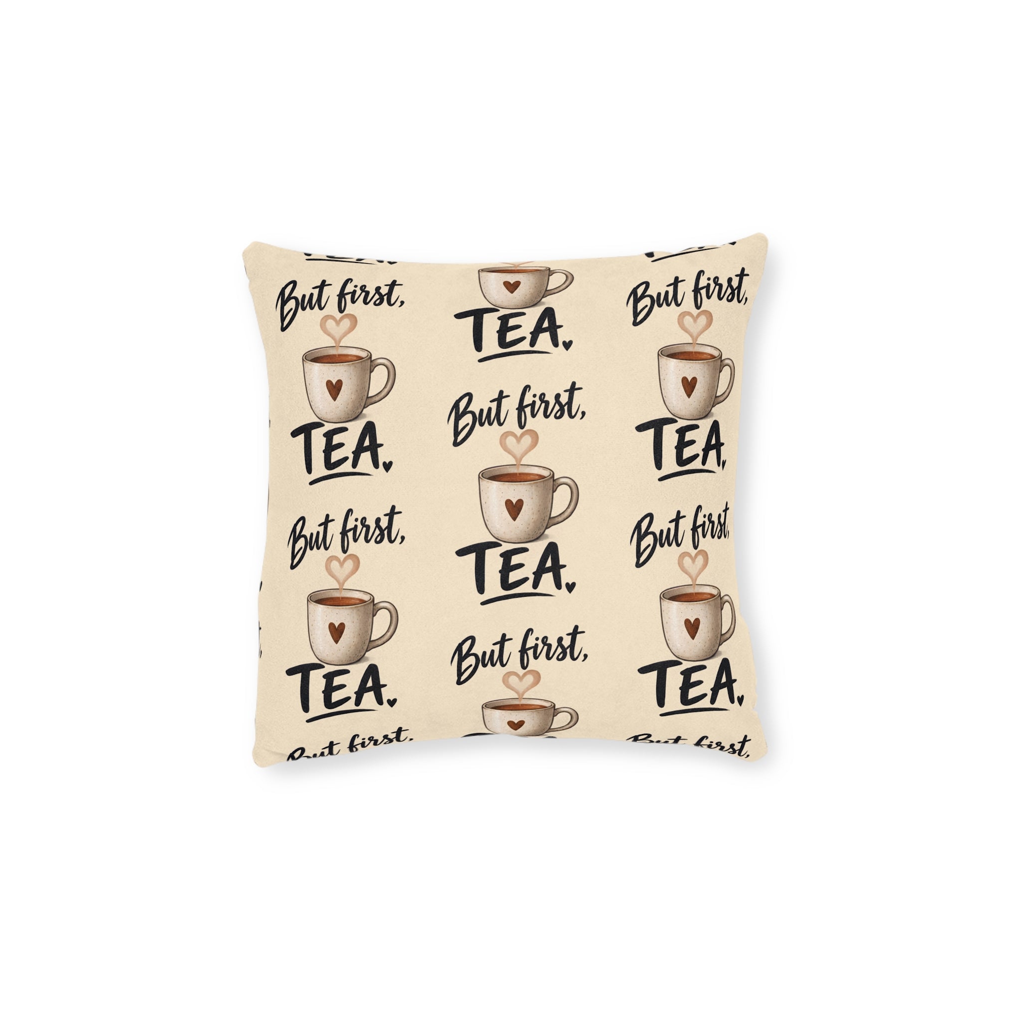 Square Cushion – But First Tea | Tea Lover Cushion