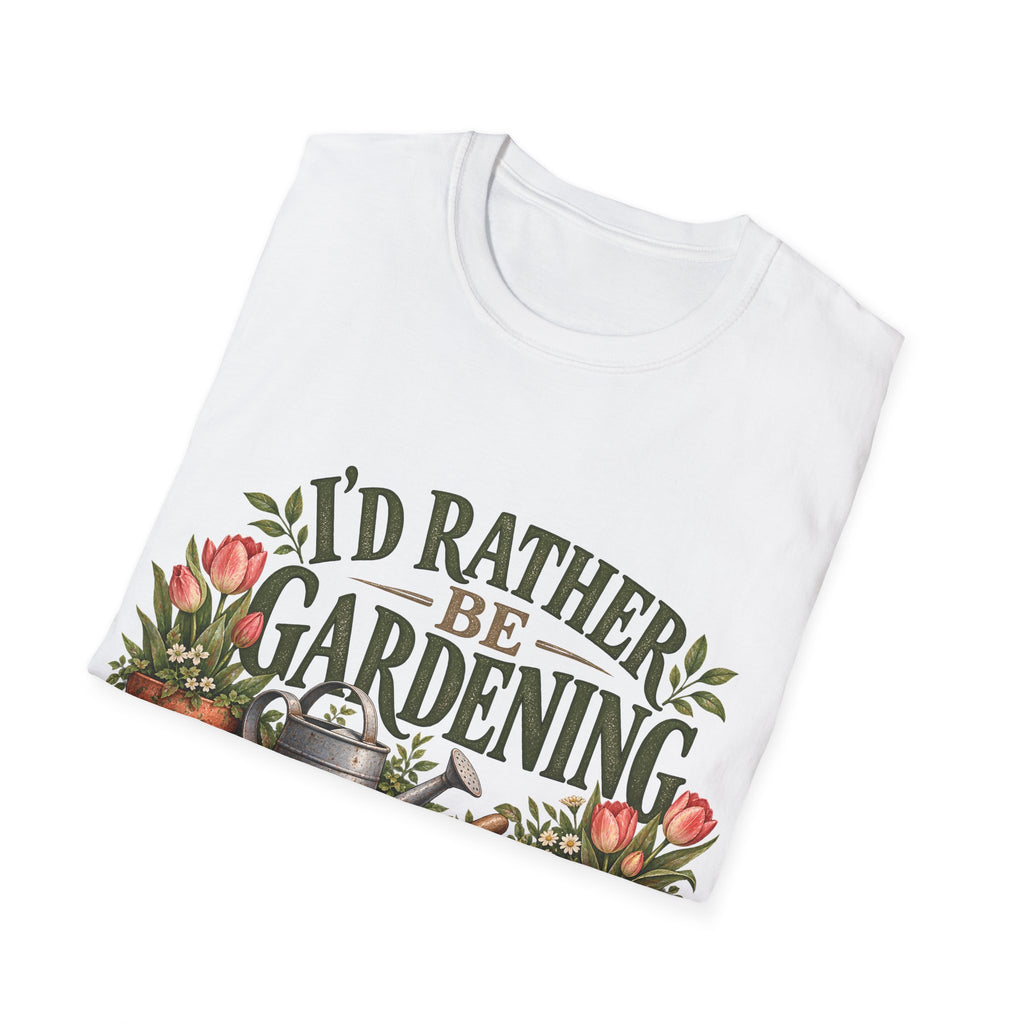 Unisex T-Shirt - I'd Rather Be Gardening