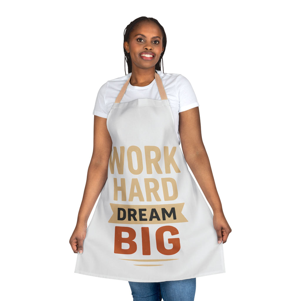 Kitchen Apron - Work Hard Dream Big Design