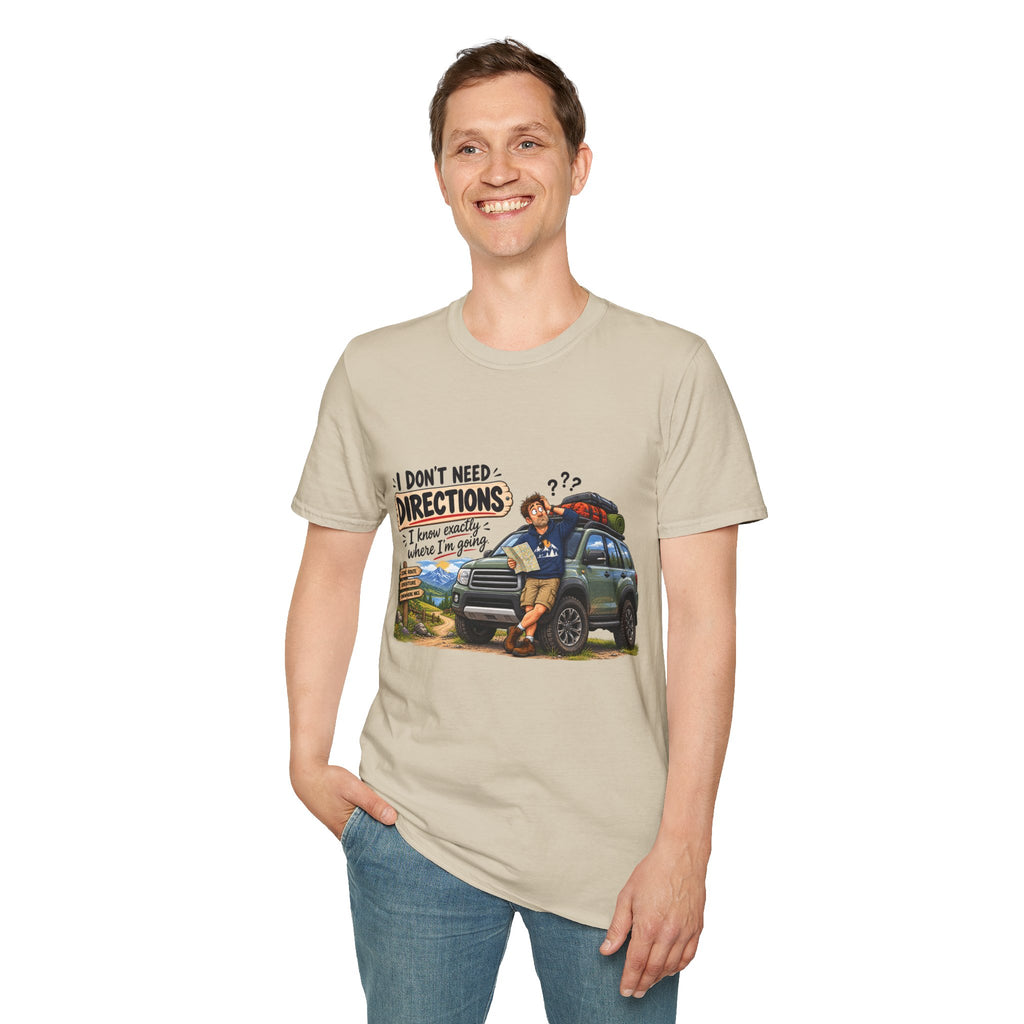 Dad T-Shirt - I Don't Need Directions.