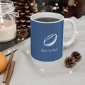 Ceramic Mug - Born to Ruck