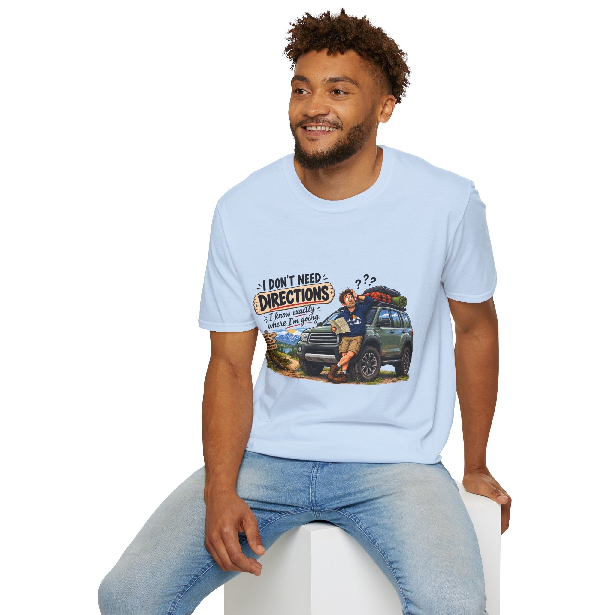 Dad T-Shirt - I Don't Need Directions.