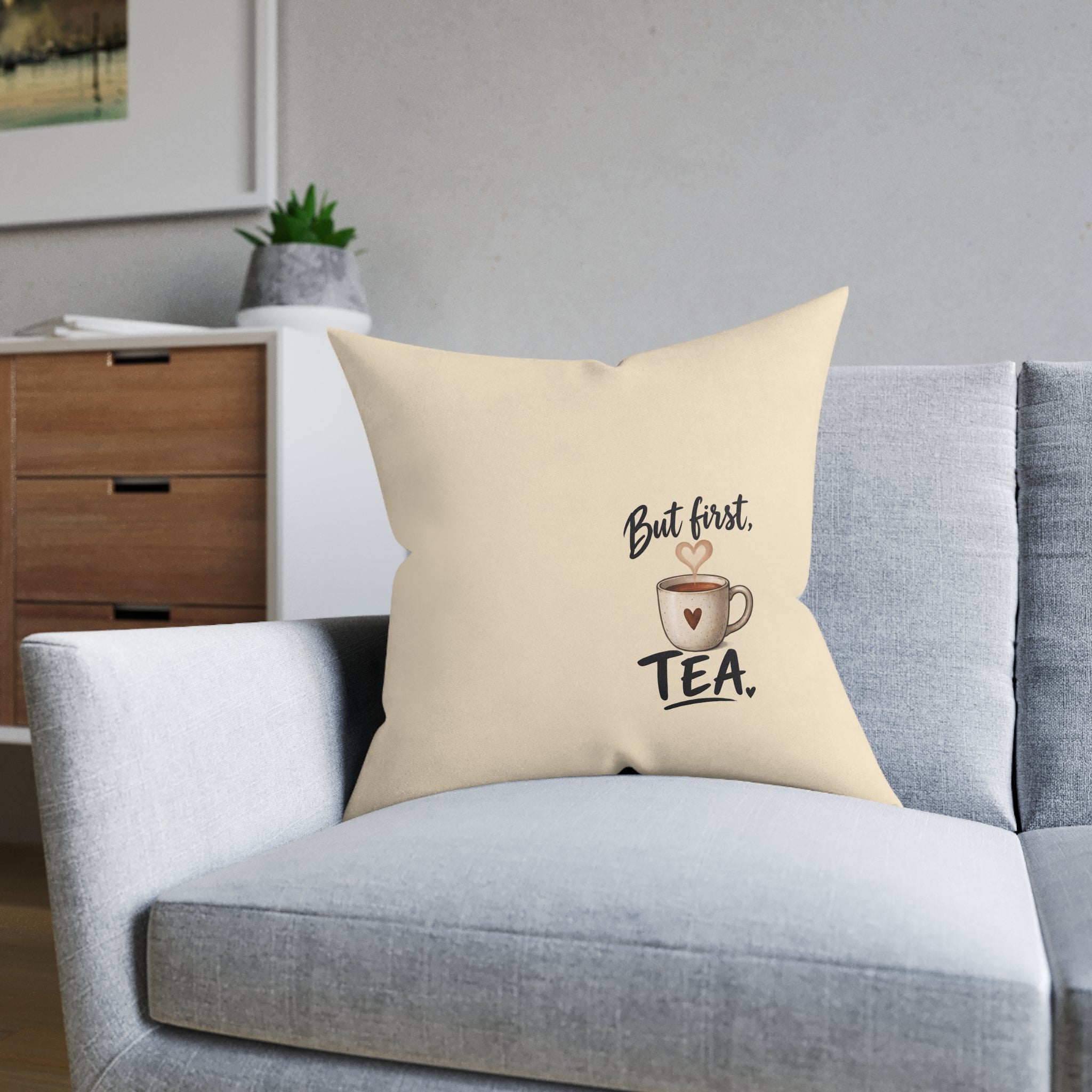 Square Cushion – But First Tea | Tea Lover Cushion