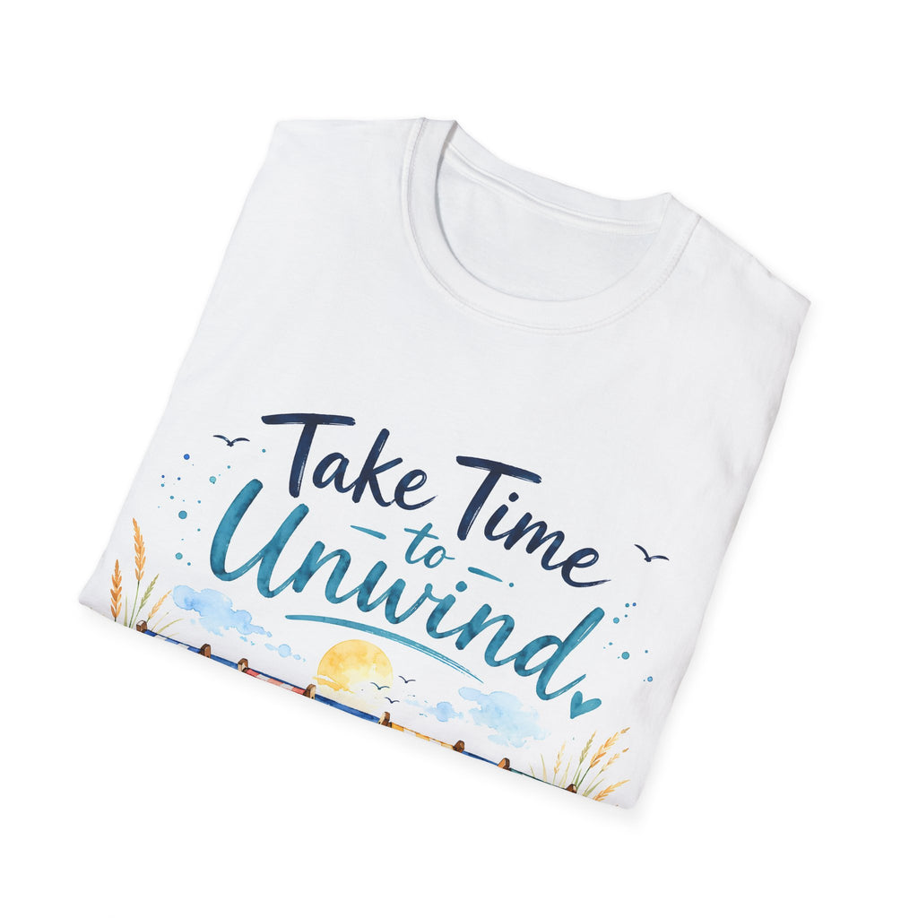 Unisex T-Shirt - Take Time to Unwind