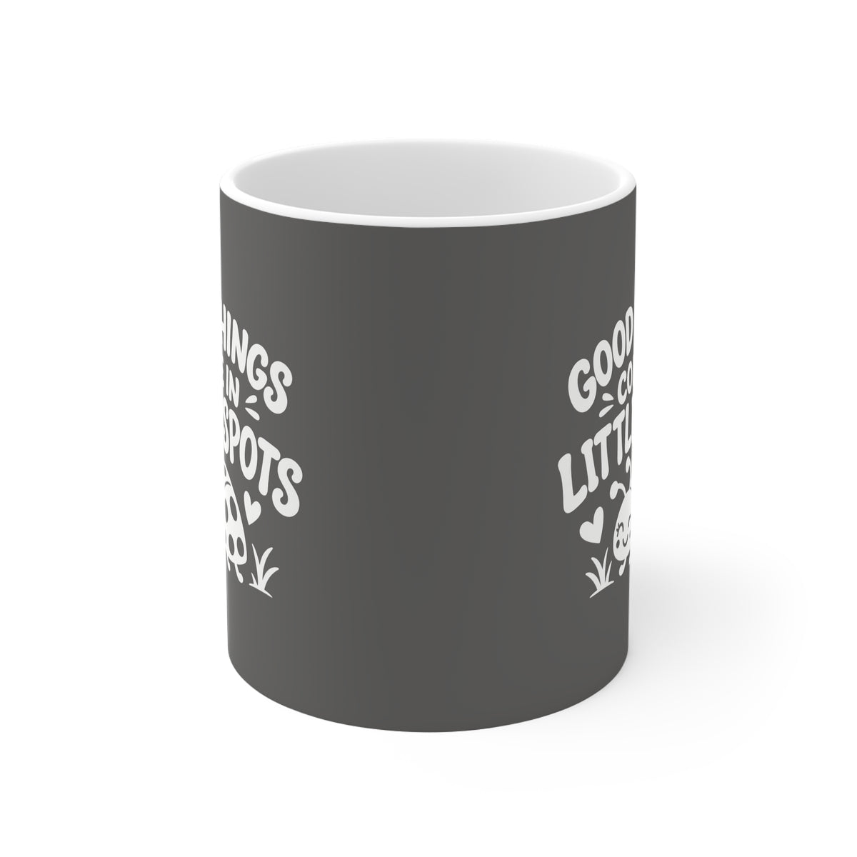 Ceramic Mug - Good Things Come in Little Spots