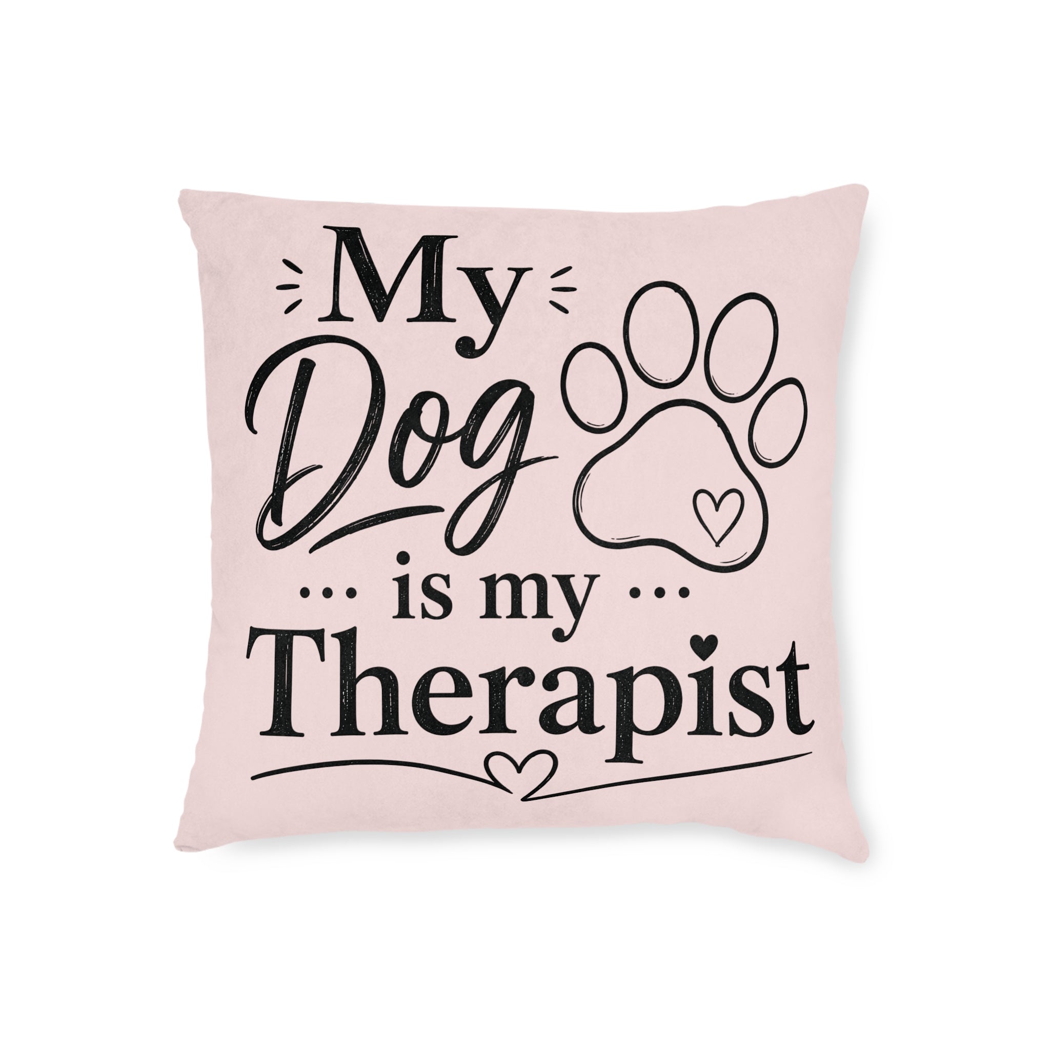 Square Cushion – My Dog Is My Therapist | Dog Lover Cushion