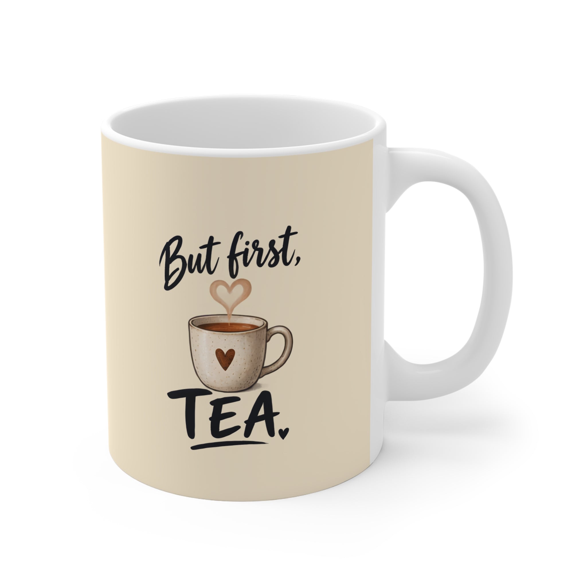 Ceramic Mug - But First Tea | Tea Lover Mug