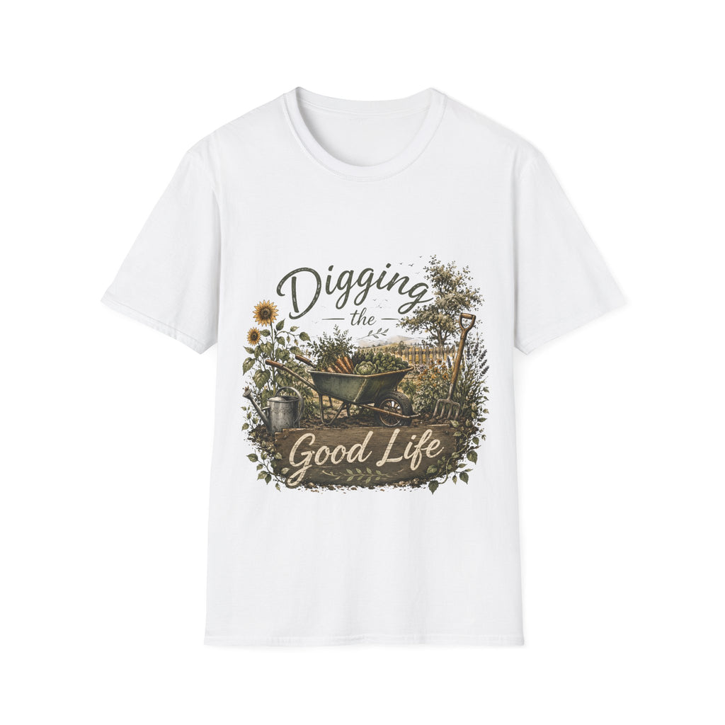 Unisex T-Shirt - Digging the Good Life