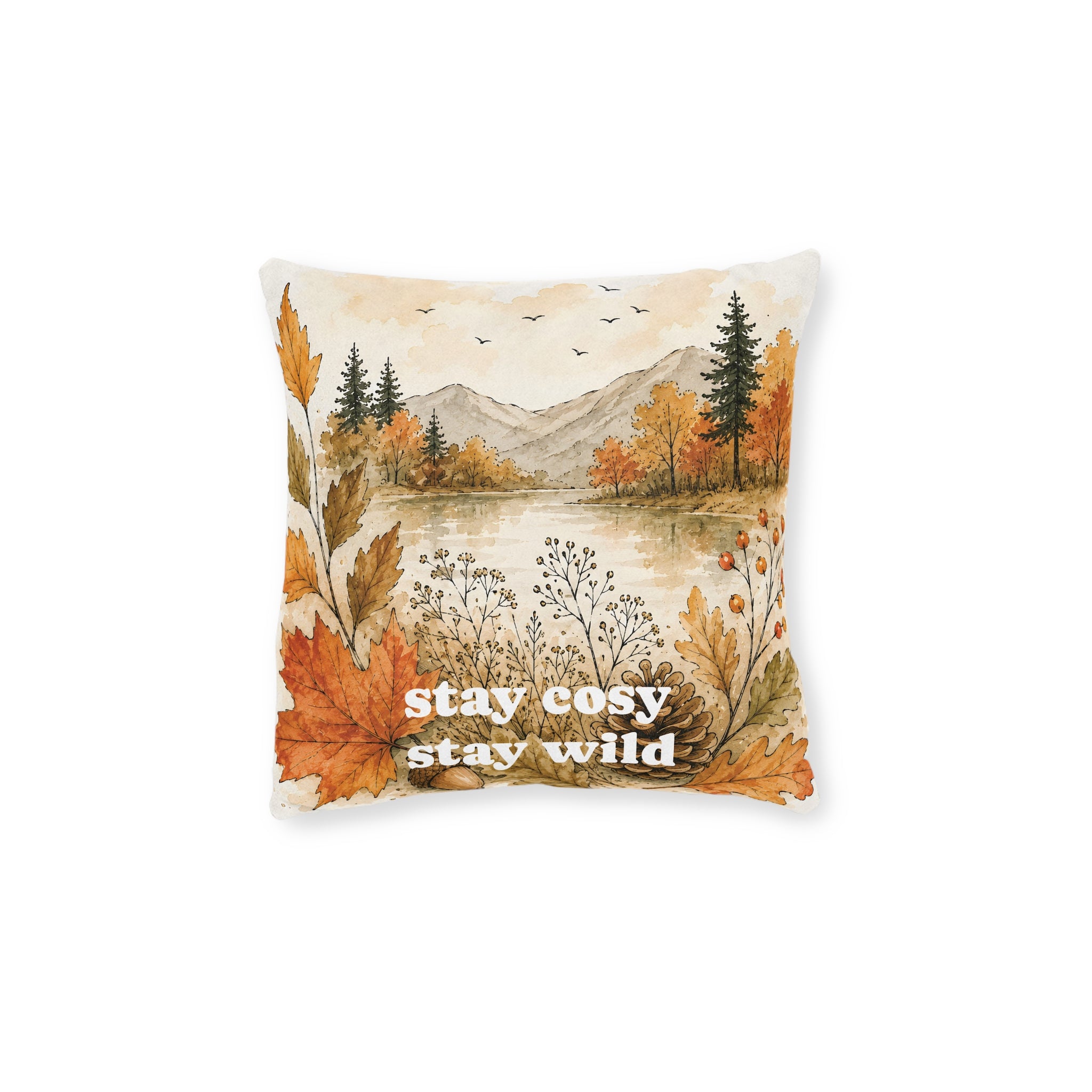 Square Cushion - stay cosy stay wild